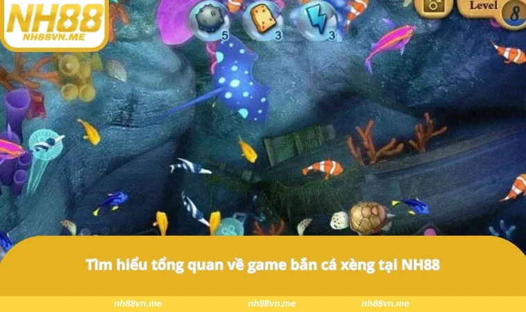 Tìm hiểu tổng quan về game bắn cá xèng tại NH88