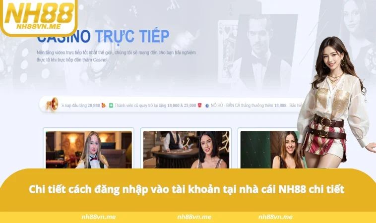 Chi tiết cách đăng nhập vào tài khoản tại nhà cái NH88 chi tiết
