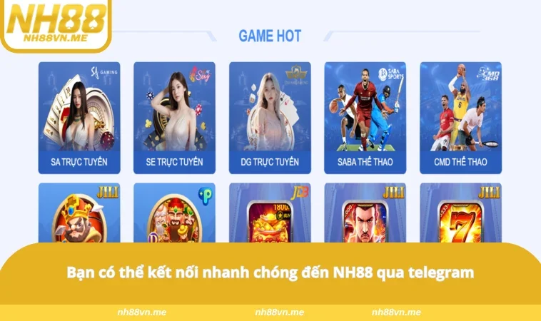 Bạn có thể kết nối nhanh chóng đến NH88 qua telegram