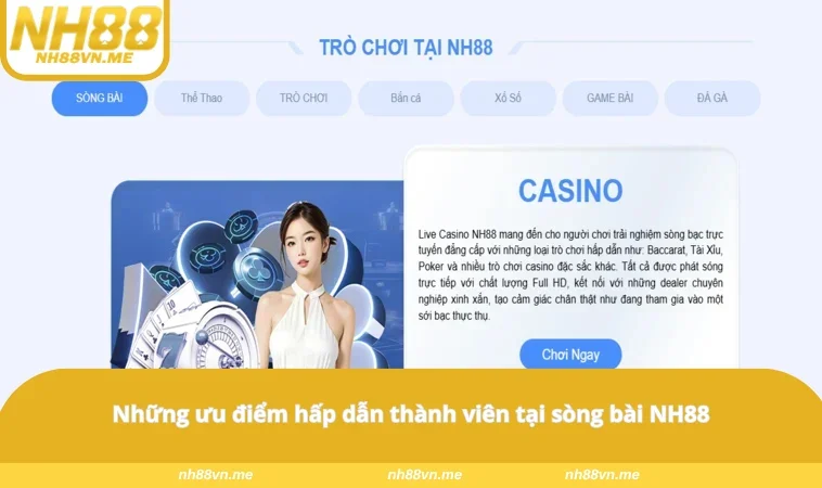 Những ưu điểm hấp dẫn thành viên tại sòng bài NH88