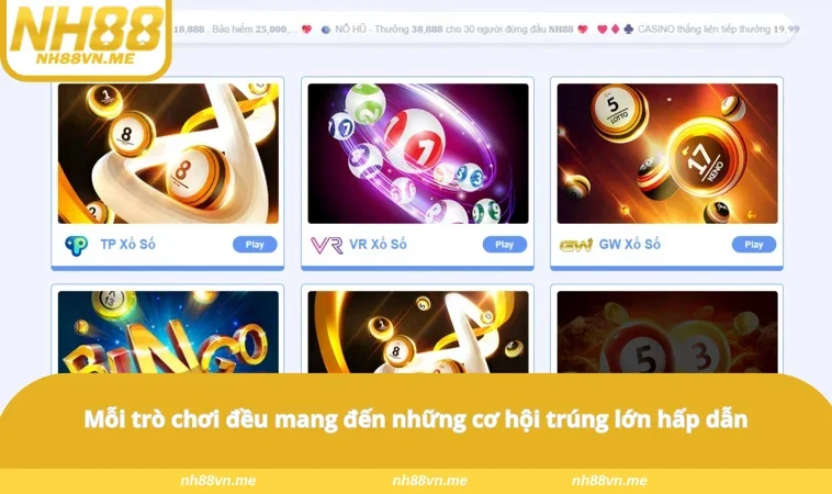 Mỗi trò chơi đều mang đến những cơ hội trúng lớn hấp dẫn